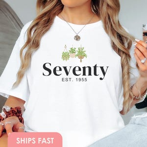 Cadeau 70e anniversaire pour femme 1955 Tshirt 70e anniversaire chemise Amoureux des plantes Cadeau d&#39;anniversaire pour une amie qui aura 70 ans Cadeau pour maman Cadeau 50e