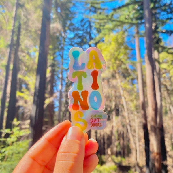 Latinos Belong Outdoors - Holographic Stickers