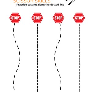 May include: A white worksheet with the text "SCISSOR SKILLS" and "Practice cutting along the dotted line." Features four red stop signs connected to dotted lines. A pair of orange-handled scissors is in the upper right corner.