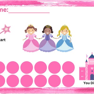 May include: A pink and white printable chart with a pink castle, a star wand, and three princesses. The chart has 10 pink circles and the text "You Did It!" at the bottom.