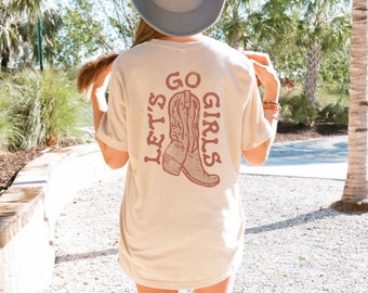 Lets Go Girls Shirt,Cowboy Boots ,Country Music Tee,Western TShirt Dress,Cowgirl Bachelorette Shirt,Country Concert Rodeo