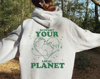 Earth day Hoodie, There is no Planet B,Earth Awareness, Climate Change Sweater, Mother Earth,Support Your Local Planet Sweat