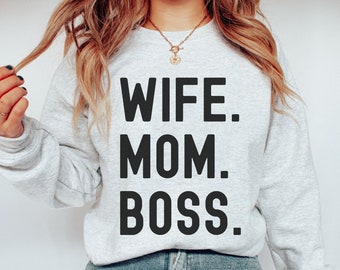 Wife Mom Boss Sweatshirt, Bossbabe Sweater,Mommy Sweatshirt,Mama Crewneck,Gift for Future Mama