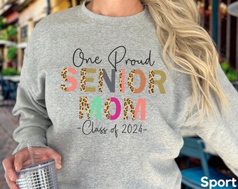 Senior Mom Sweatshirt, Proud Mom of A 2024 Senior, Mom Senior Class of 2024, College Graduate Tshirt, Mom Gift from Daughter, Gifts for Her