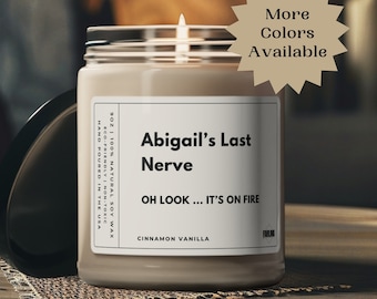 Last Nerve Candle, Personalized Candle Gift, Funny Candle, Custom Name Candle, Funny Gift, Last Nerve Gift, Mom Gift, BFF Gift, Gift for Her