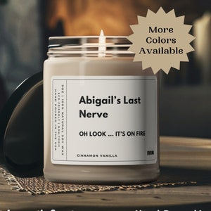 Last Nerve Candle, Personalized Candle Gift, Funny Candle, Custom Name Candle, Funny Gift, Last Nerve Gift, Mom Gift, BFF Gift, Gift for Her