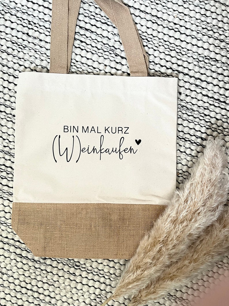 Jutetasche Bin mal kurz Weinkaufen Einkaufstasche Geschenkidee Bild 1