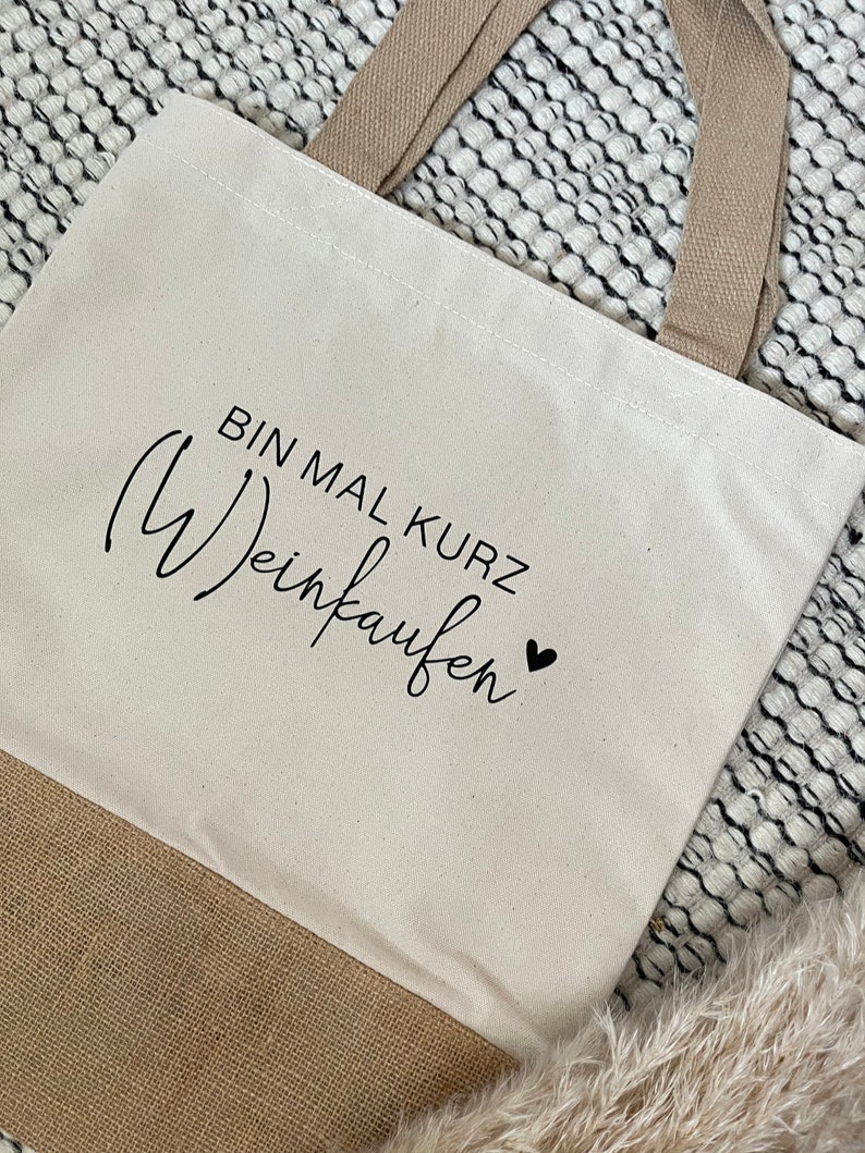 Jutetasche Bin mal kurz Weinkaufen Einkaufstasche Geschenkidee Bild 3