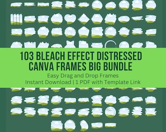 103 Bleach Effect Distressed Canva Frames | Grunge PNG Templates (Digital Download)