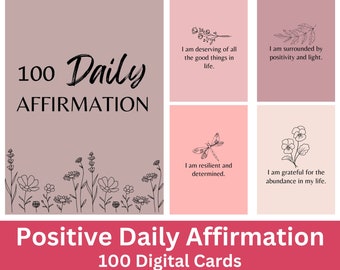 100 Positive Affirmation Cards: Daily Mindfulness & Motivation (PDF, JPG)