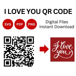Puede incluir: Un cuadrado rojo con el texto "I love you" en letras blancas en cursiva. Un código QR en blanco y negro está al lado con una flecha apuntando al cuadrado. El texto "I LOVE YOU QR CODE" está en la parte superior de la imagen. Debajo del código QR hay tres círculos rojos con el texto "SVG", "PDF" y "PNG" en blanco.