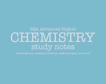 Chemistry Advanced Higher SQA Study Notes
