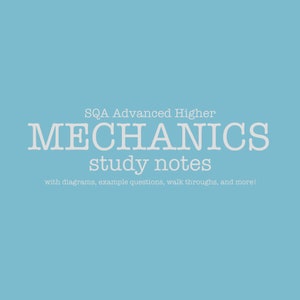 以下が含まれることがあります： 薄い青色の背景に、白い文字で「SQA Advanced Higher MECHANICS study notes with diagrams, example questions, walk throughs, and more!」と書かれている。