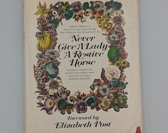 Vintage 1969 Never Give A Lady A Restive Horse – Etiquette Book w/Dust Jacket