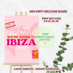 May include: Pink printable welcome sign for a hen party with the text "Woah! We're going to Ibiza for Steph's Hen". The sign features a plane, a suitcase, and a ticket. The text "The Printable Invite" is also included.