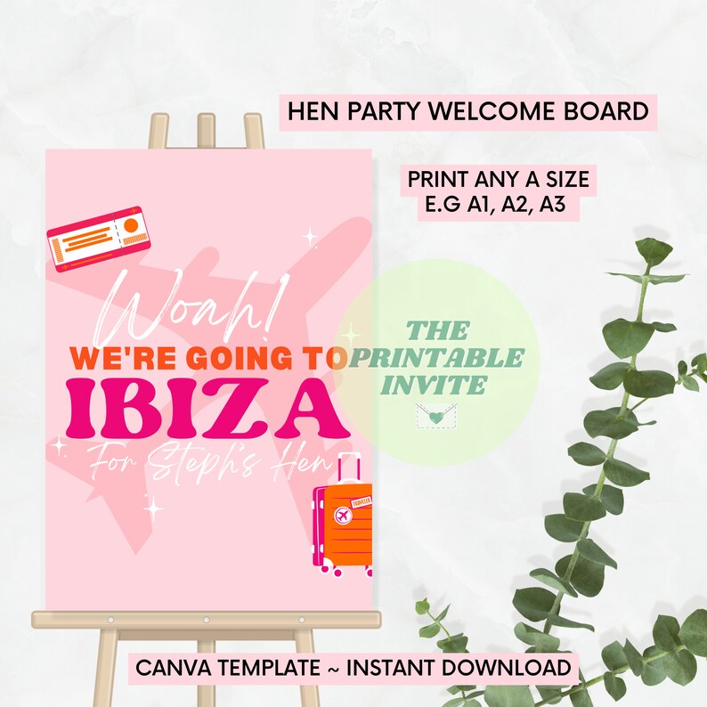 May include: Pink printable welcome sign for a hen party with the text "Woah! We're going to Ibiza for Steph's Hen". The sign features a plane, a suitcase, and a ticket. The text "The Printable Invite" is also included.
