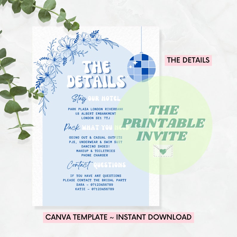 Puede incluir: Una invitaci&oacute;n imprimible para una fiesta con un esquema de color azul y verde. La invitaci&oacute;n incluye el texto "The Details", "Stay Our Hotel", "Park Plaza London Riverbank", "18 Albert Embankment", "London SE1 7TJ", "Pack What You Need", "Going Out & Casual Outfits", "PJs, Underwear & Swim Suit", "Dancing Shoes!", "Makeup & Toiletries", "Phone Charger", "Contact Questions", "If you have any questions please contact the bridal party", "Sara - 07123456789", "Katie - 07123456789", "The Printable Invite", y "Canva Template ~ Instant Download".