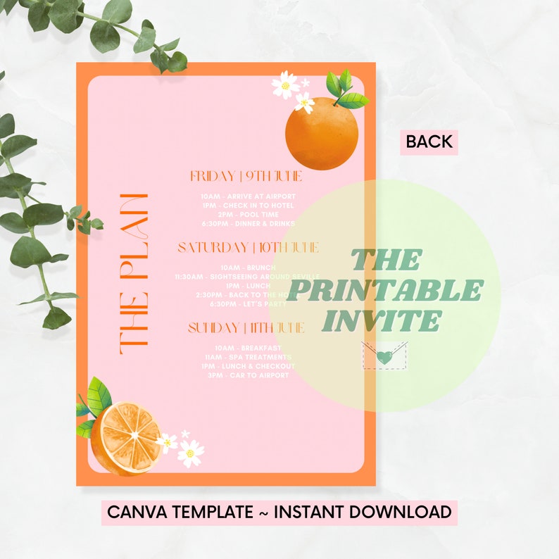 May include: A printable invitation template with a pink background and orange citrus fruit illustrations. The text reads "The Plan" and includes a schedule for a weekend getaway. The text "The Printable Invite" is also included in the image.