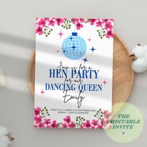 May include: A printable invitation for a hen party with a disco ball and pink flowers. The text reads "Join us for a HEN PARTY for our DANCING QUEEN Emily. FRIDAY 15TH - SUNDAY 17TH SEPTEMBER 2022 LONDON | RSVP 07123456789"