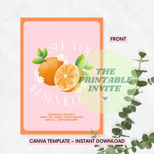 May include: Printable invitation with a pink background and orange slices with white flowers. The text says "See you in Seville" and "The Printable Invite".