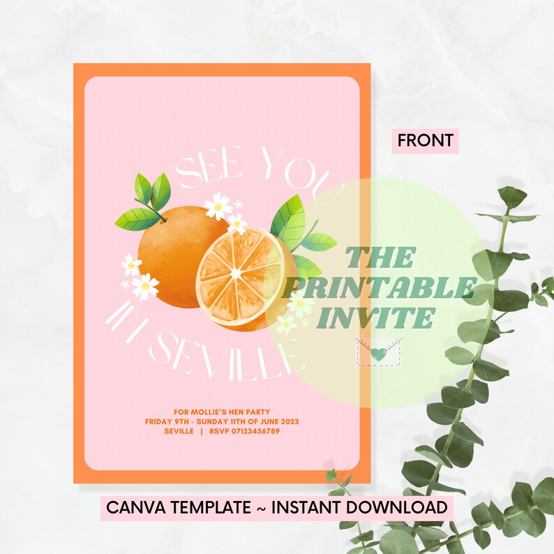 May include: Printable invitation with a pink background and orange slices with white flowers. The text says "See you in Seville" and "The Printable Invite".
