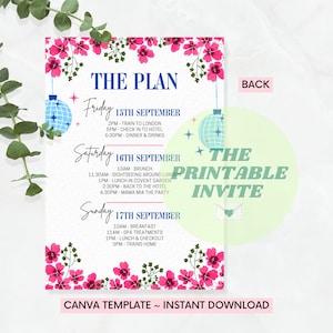 May include: Printable invitation template with a floral border and disco ball accents. The text reads "The Plan" and lists a weekend itinerary for a trip to London. The text includes dates, times, and activities such as brunch, sightseeing, and a Mamma Mia party.
