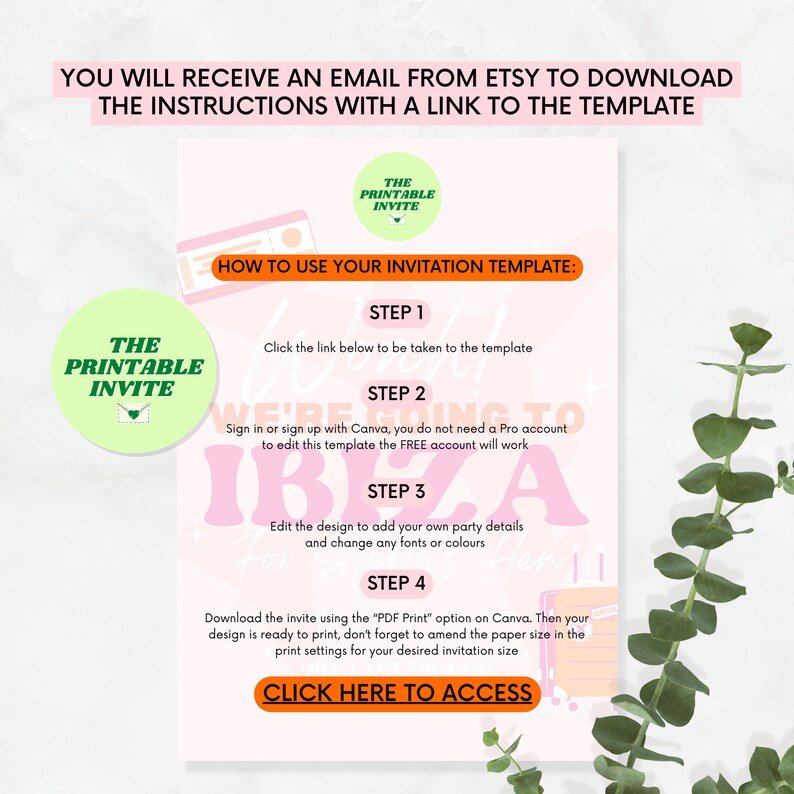 May include: Pink and white graphic with the text "The Printable Invite" and instructions on how to use an invitation template. The steps include clicking a link, signing up for Canva, editing the design, and downloading the invite. The text "Click Here to Access" is in a pink button.
