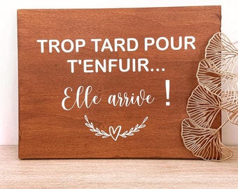 Stickers pour panneau cérémonie mariage - Trop tard elle arrive