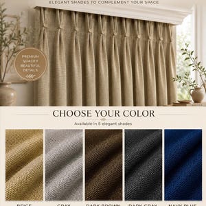 May include: A beige linen-look curtain with pinch pleats and button details, hanging from a white rod. The image includes text: TIMELESS BEAUTY. NATURAL TEXTURE. LINEN LOOK CURTAIN. ELEGANT SHADES TO COMPLEMENT YOUR SPACE. CHOOSE YOUR COLOR.