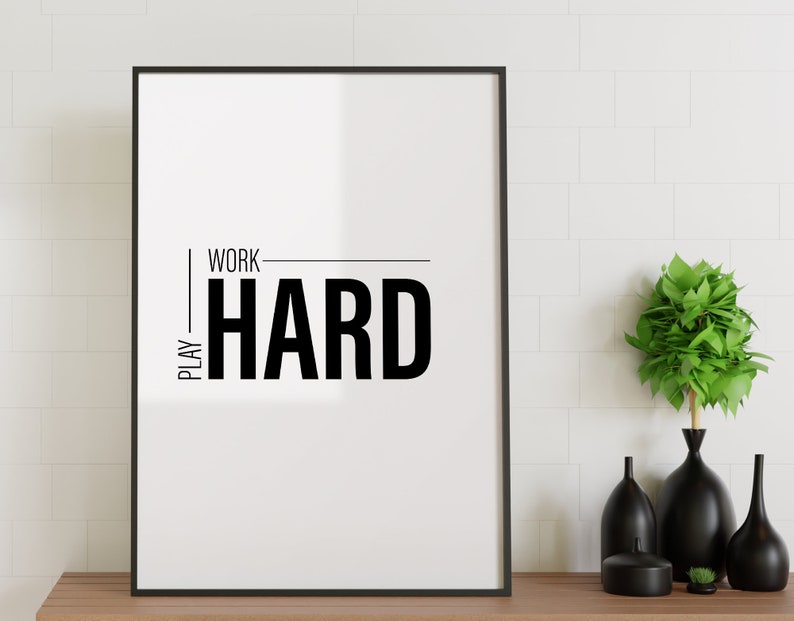 Work Hard Play Hard Printable Wall Art Digital Print Etsy