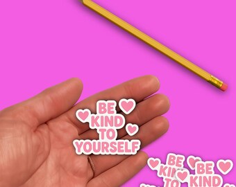 Be Kind to Yourself Sticker