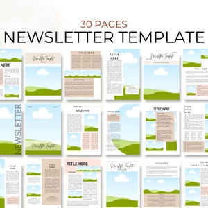 May include: A 30-page newsletter template with a green hills and blue sky design. The template includes text boxes for titles, captions, and content.