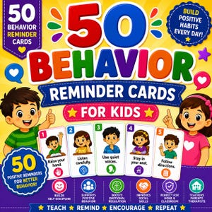 May include: A set of 50 behavior reminder cards for kids featuring colorful text and illustrations. The cards display cartoon children demonstrating actions like raising a hand, listening, using quiet voices, staying in a seat, and following directions.