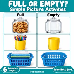 May include: A printable activity sheet titled FULL OR EMPTY? Simple Picture Activities. It features a grid comparing full and empty items: a glass jar with cookies, a yellow cup with coloured pencils, and a blue basket with folded towels.