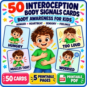 May include: A set of 50 interoception body signals cards for kids, featuring illustrations of a boy in a green shirt. The cards display text including HUNGRY, TOO LOUD, MUSCLES TIGHT, and WORRIED. The set includes 5 printable pages in PDF format.