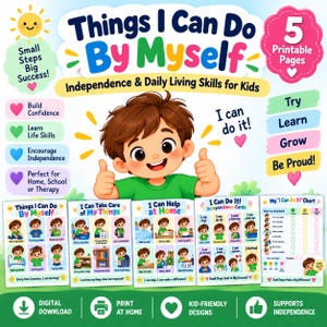May include: A digital download set titled Things I Can Do By Myself featuring 5 printable pages for kids. The colourful graphics include a cartoon child giving a thumbs up, independence charts, and daily living skill cards with text.