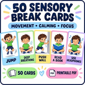 May include: A set of 50 sensory break cards featuring illustrations of a child performing activities labeled Jump, Deep Breathing, Push Wall, Read a Book, and Use Headphones. The text reads 50 Sensory Break Cards, Movement, Calming, Focus, 50 Cards, and Printable PDF.