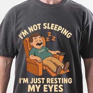Funny Dad Nap Shirt – I’m Not Sleeping Just Resting My Eyes – Personalized Comfort Colors Tee | Father’s Day, Grandpa Gift