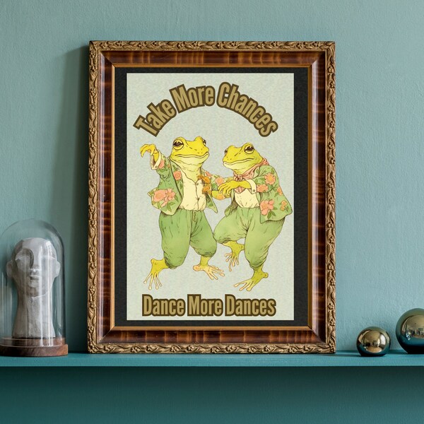 Take More Chances, Dance More Dances Frogs Inspirational Dance 11x 17 Art Print