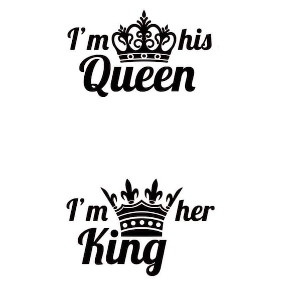 I’m His Queen, I’m Her King SVG & PNG File Instant Download, Couples Shirts Designs Cut File for Cricut, Funny and Cute Couples Design files