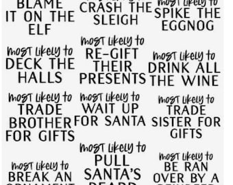 May include: A set of nine Christmas-themed printable gift tags with funny sayings. The tags feature black text on a white background. The text on the tags includes phrases like "Most Likely to Blame it on the Elf" and "Most Likely to Pull Santa's Beard".