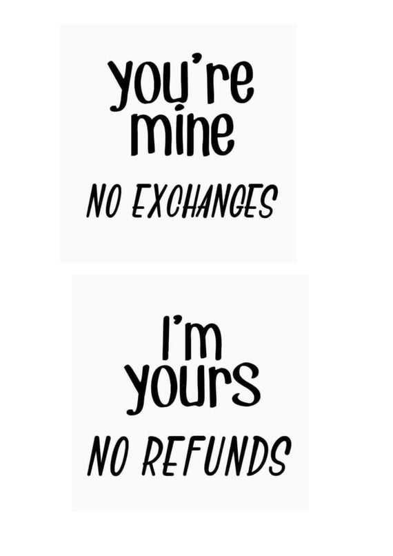 I'm Yours (No Refunds) Valentine's Day Gift for Spouse, Partner