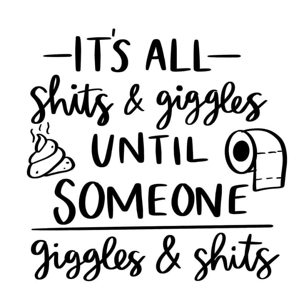 Its All Shits and Giggles SVG Until Someone SVG Giggles and Etsy