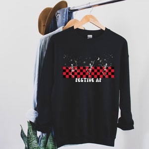 Skeleton Christmas Sweatshirt, Festive AF Sweatshirt, Holiday Sweater, Skeleton Sweatshirt, Skeleton Holiday Sweatshirt