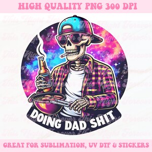 Doing Dad Shit Png, Papa Skelett Png, Papa Bier Png, Vatertag Png, lustiges T-Shirt Png, Sublimationsdesign, Cooler Papa Png, digitaler Download
