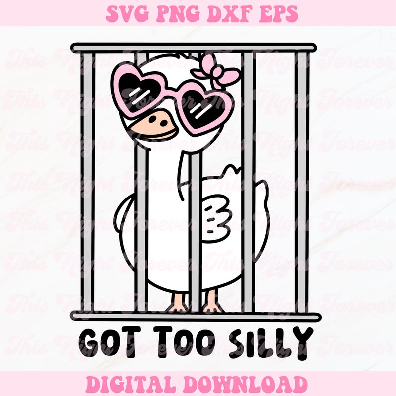 May include: A white cartoon goose wearing pink heart-shaped sunglasses is behind bars with the text "GOT TOO SILLY" below.