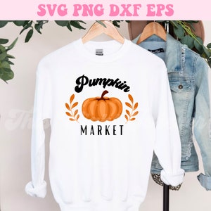 Pumpkin Market Svg, Fall Season Svg, Fall Svg, Pumpkin Svg, Farmhouse Svg, Fall Png, Fall Sweater Svg, Svg files for Cricut, Sublimation Png