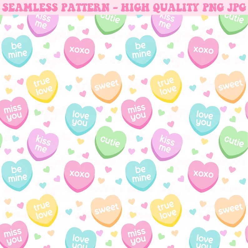 May include: A seamless pattern featuring colorful heart-shaped candies with various love-themed messages, such as "kiss me", "be mine", "true love", "miss you", "love you", "sweet", "cutie", and "xoxo". The background is white.