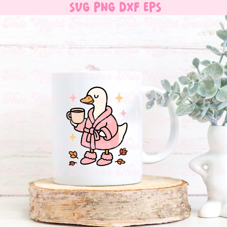 May include: White ceramic mug featuring a cartoon duck wearing a pink robe and slippers, holding a coffee cup. The design includes autumn leaves and text at the top: SVG PNG DXF EPS.