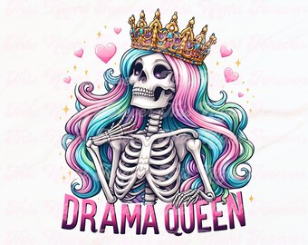 Drama Queen Png, Sublimation Png, Sublimation Design, Uv Dtf Png, Funny Skeleton Png, Skeleton Png, Popular png, Trendy png, Skeleton png
